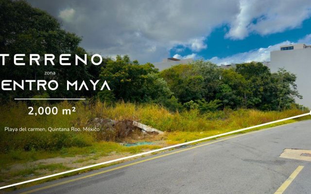 Terreno Zona Centro Maya - Playa del Carmen